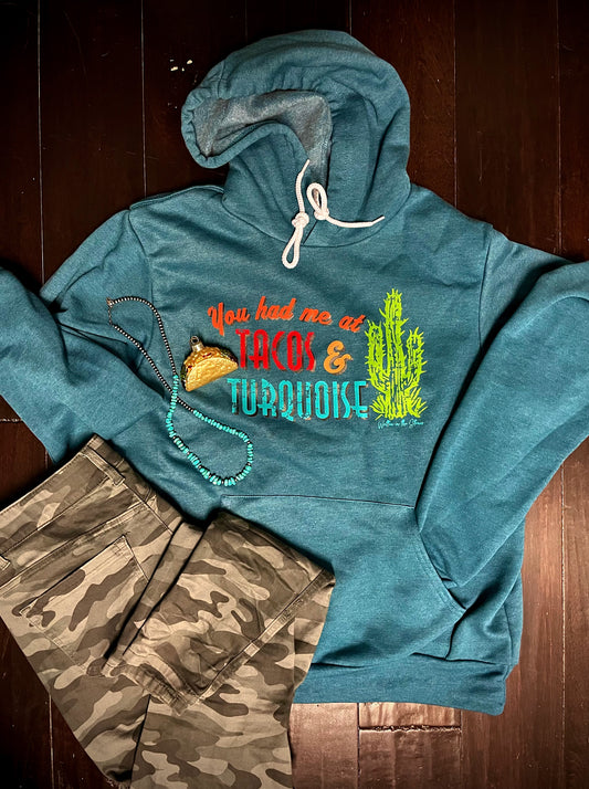 PREORDER: You had me at Tacos & Turquoise SWEATSHIRT