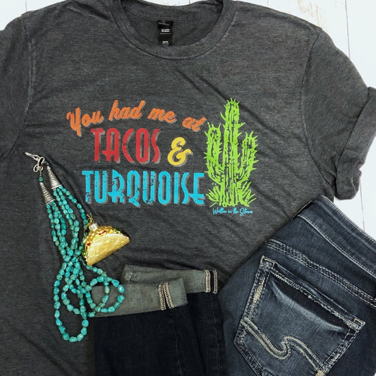 You had me at Tacos & Turquoise Shirt
